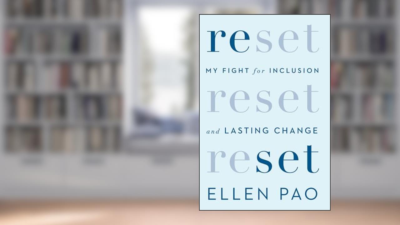 Reset: My Fight for Inclusion and Lasting Change, written by Ellen K. Pao
