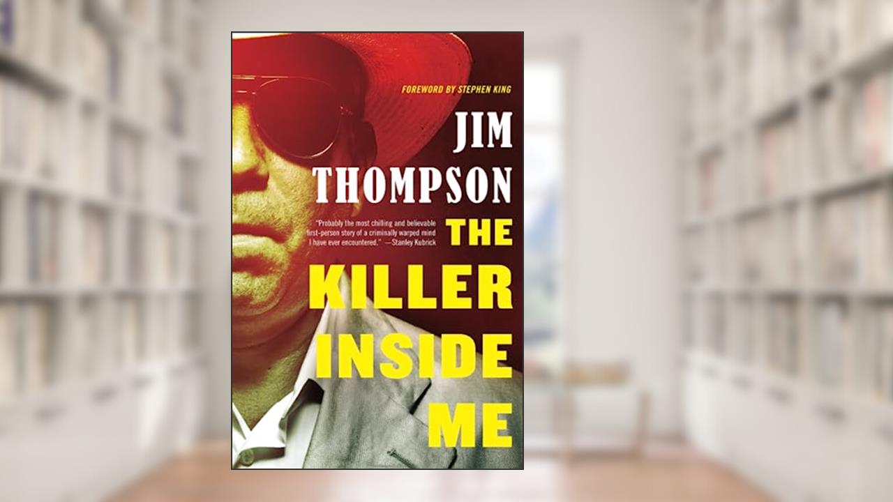 Killer Inside Me (Mulholland Classic), written by Jim Thompson