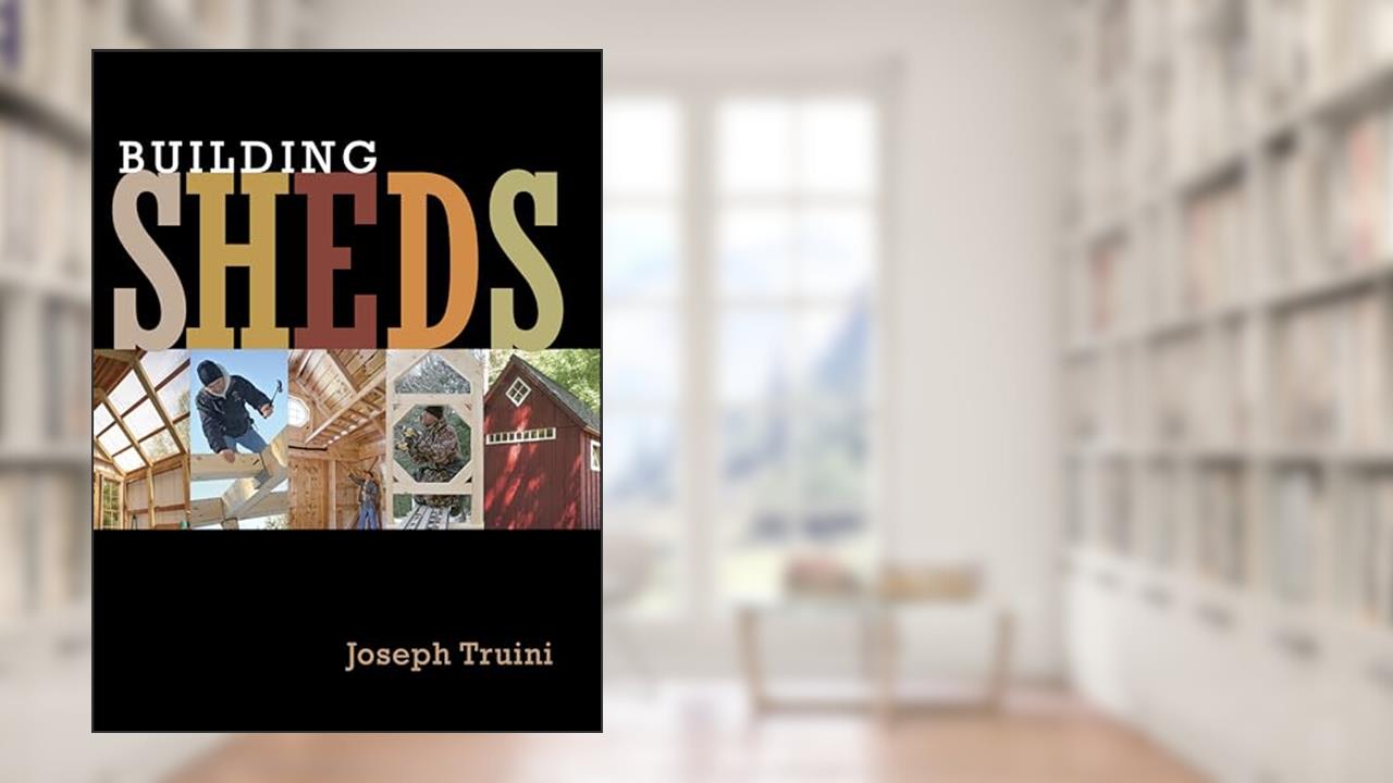 Building Sheds, written by Joseph Truini