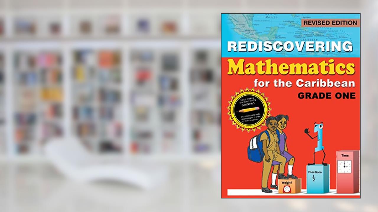 Rediscovering Mathematics for the Caribbean: Grade One (Revised Edition), written by Dr Adrian Mandara