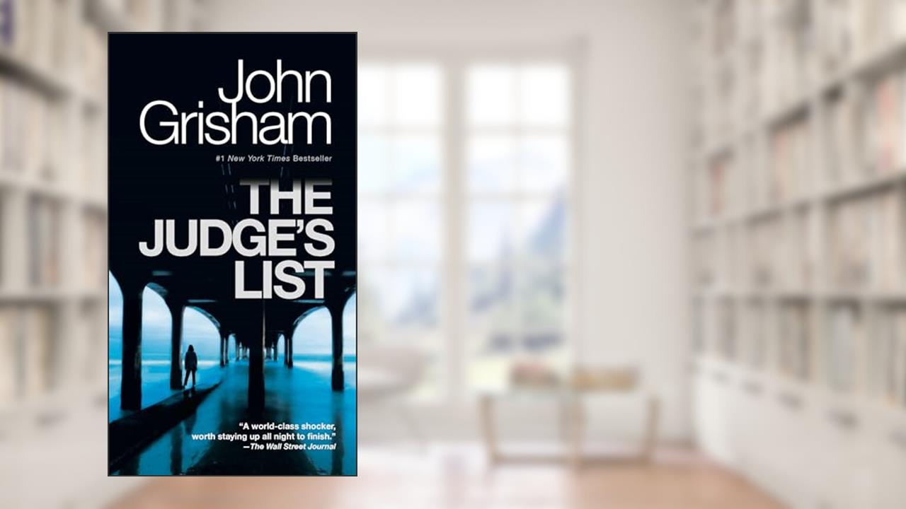 The Judge's List: A Novel (The Whistler), written by John Grisham