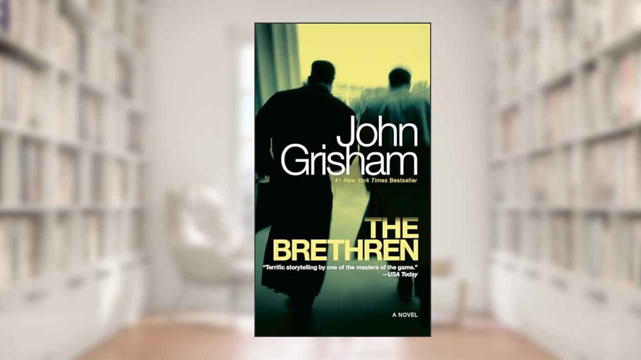 The Brethren: A Novel, written by John Grisham