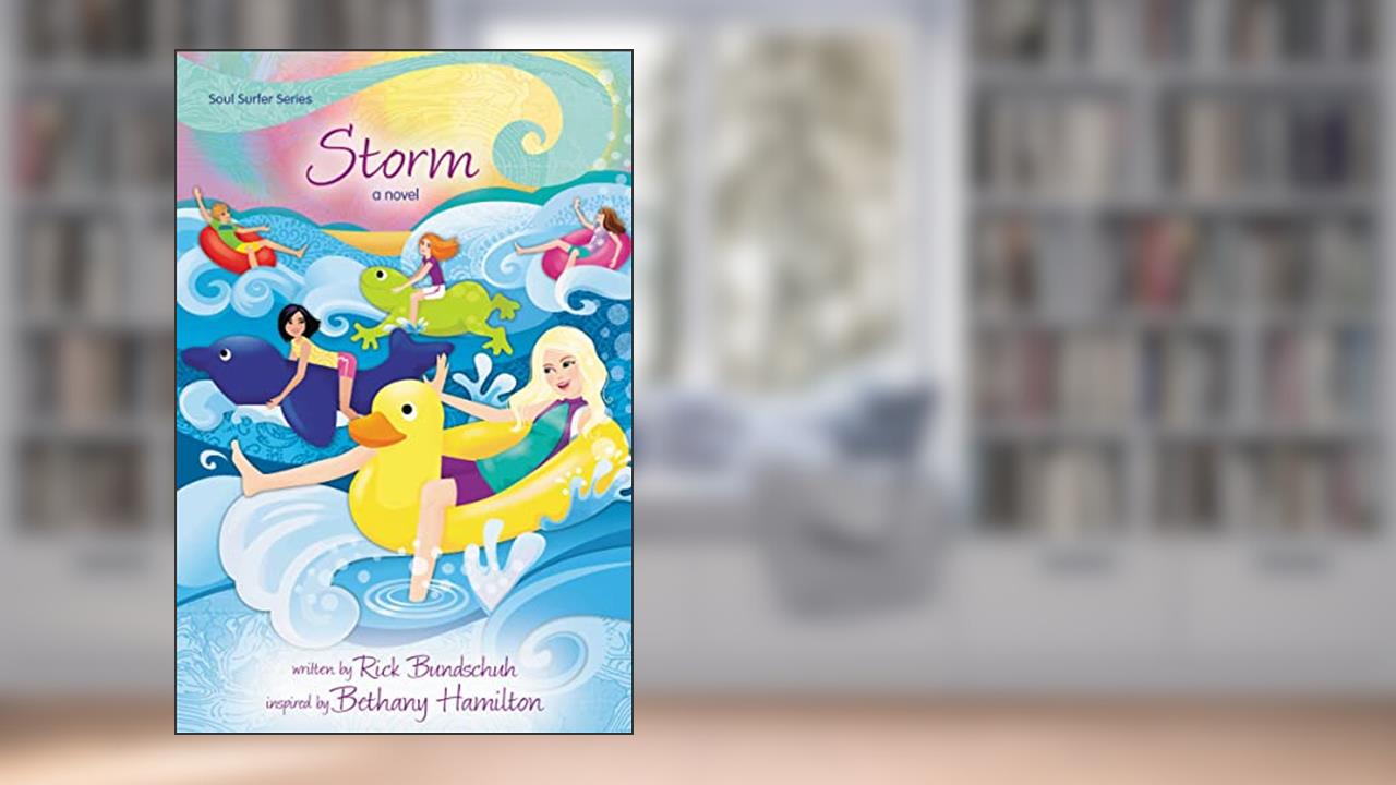 Storm: A Novel (Faithgirlz / Soul Surfer), written by Rick Bundschuh