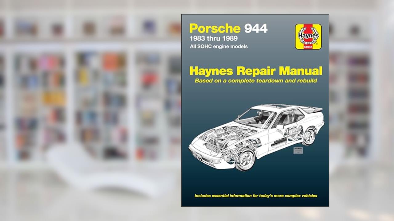 Porsche 944 4-cylinder (1983-1989) Haynes Repair Manual (USA) (Paperback), written by John H. Haynes; Larry Warren; Chaun Muir