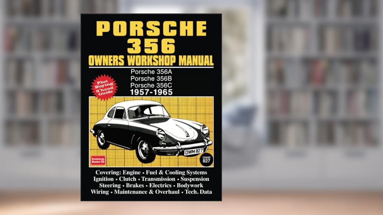Porsche 356 Owners Workshop Manual 1957-1965, written by Autobooks Ltd.
