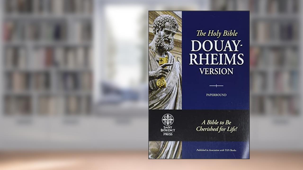 The Holy Bible: Douay-Rheims Version, written by (D-R)