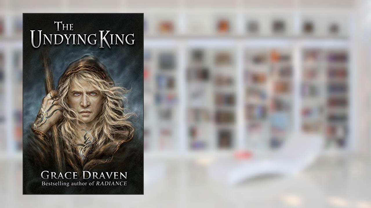 The Undying King, written by Grace Draven