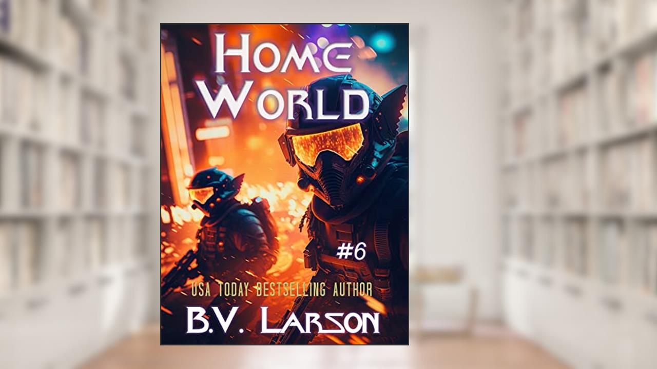 Home World (Undying Mercenaries Book 6), written by B. V. Larson