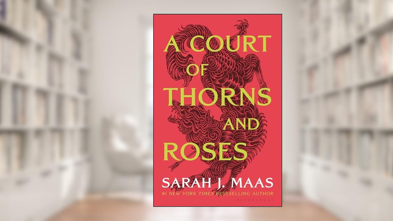A Court of Thorns and Roses (A Court of Thorns and Roses, 1), written by Sarah J. Maas
