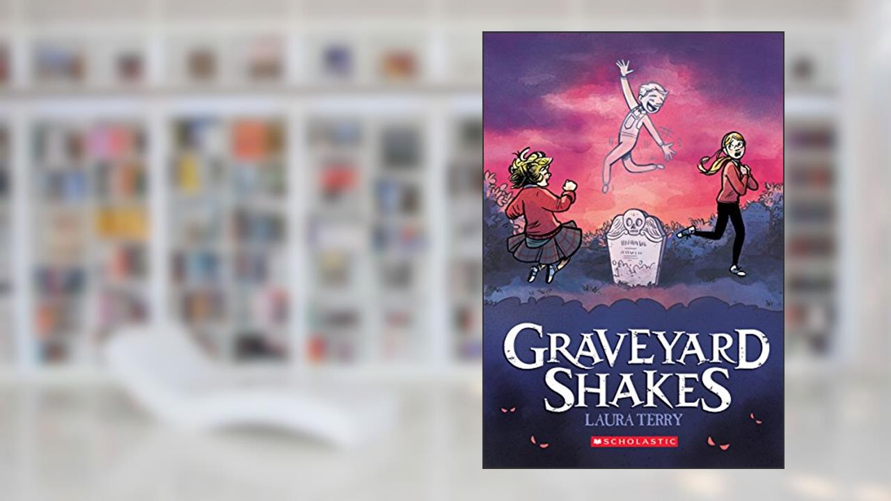 Graveyard Shakes: A Graphic Novel, written by Laura Terry