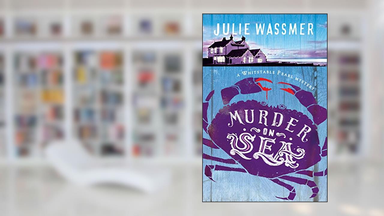 Murder-on-Sea (Whitstable Pearl Mysteries), written by Julie Wassmer