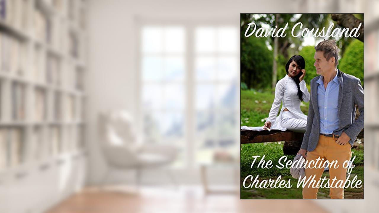 The Seduction of Charles Whitstable, written by David Cousland