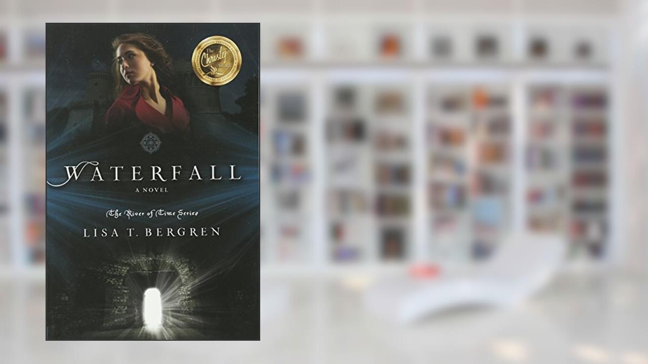 Waterfall: A Novel, written by Lisa T. Bergren