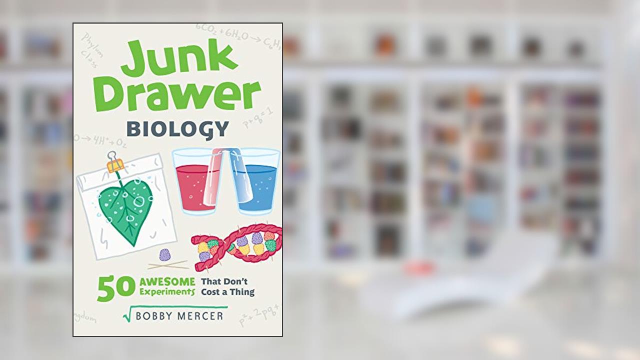 Junk Drawer Biology: 50 Awesome Experiments That Don't Cost a Thing (6) (Junk Drawer Science), written by Bobby Mercer