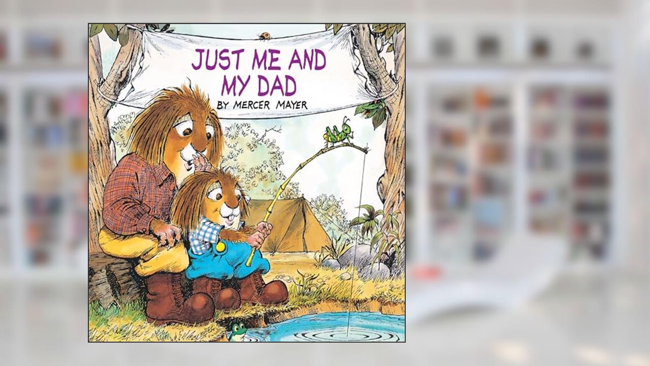 Just Me and My Dad (Little Critter): An Inspirational Gift Book, written by Mercer Mayer
