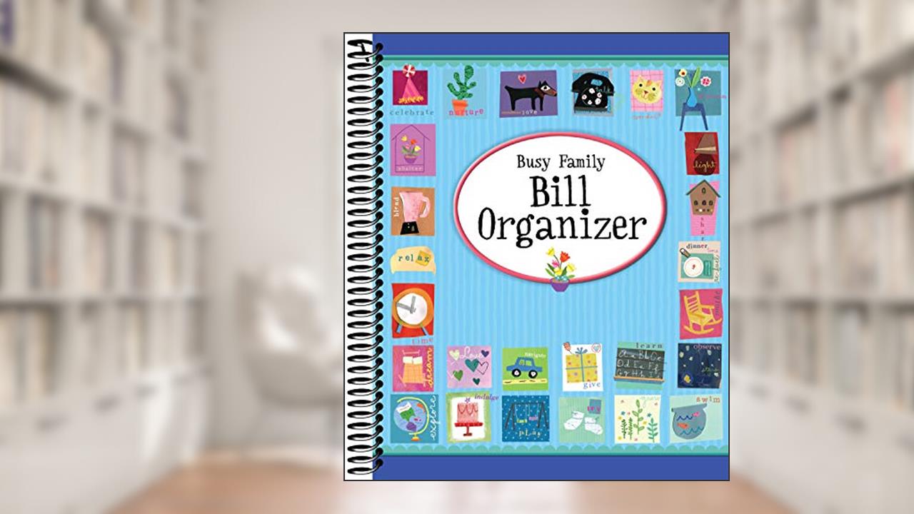 Busy Family Bill Organizer, written by New Seasons; Publications International Ltd.