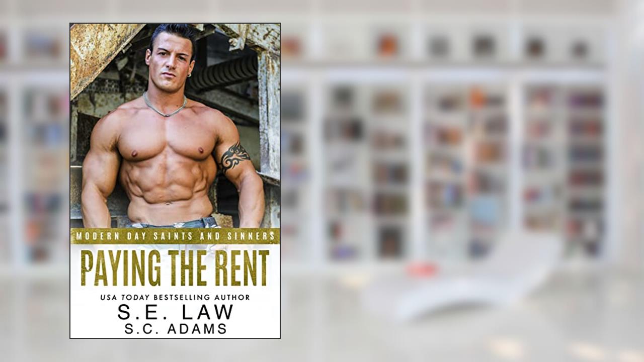 Paying The Rent: A Massive Size Free Use Romance (Corrupt Men and Sassy Women), written by S.E. Law; S.C. Adams