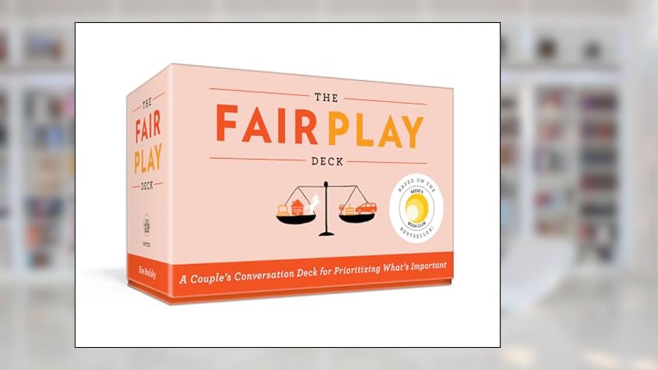 The Fair Play Deck: A Couple's Conversation Deck for Prioritizing What's Important, written by Eve Rodsky