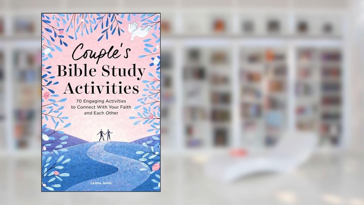 Couple's Bible Study Activities: 70 Engaging Activities to Connect With Your Faith and Each Other, written by LaJena James