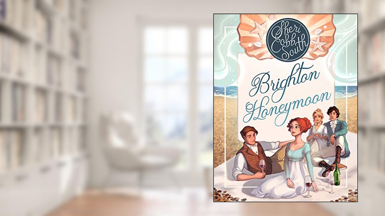 Brighton Honeymoon (The "Weaver" series Book 2), written by Sheri Cobb South