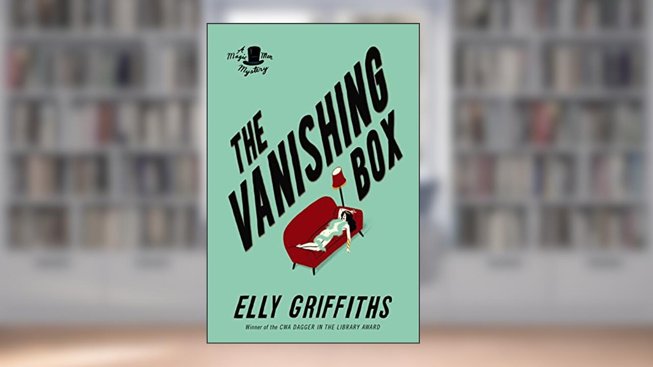 The Vanishing Box: A Mystery (Brighton Mysteries, 4), written by Elly Griffiths