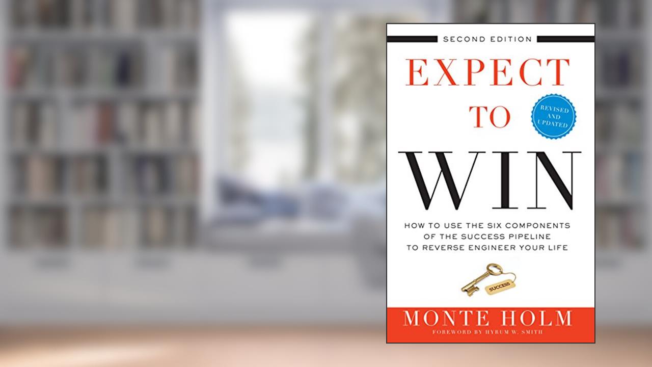 Expect to Win, written by Monte Holm