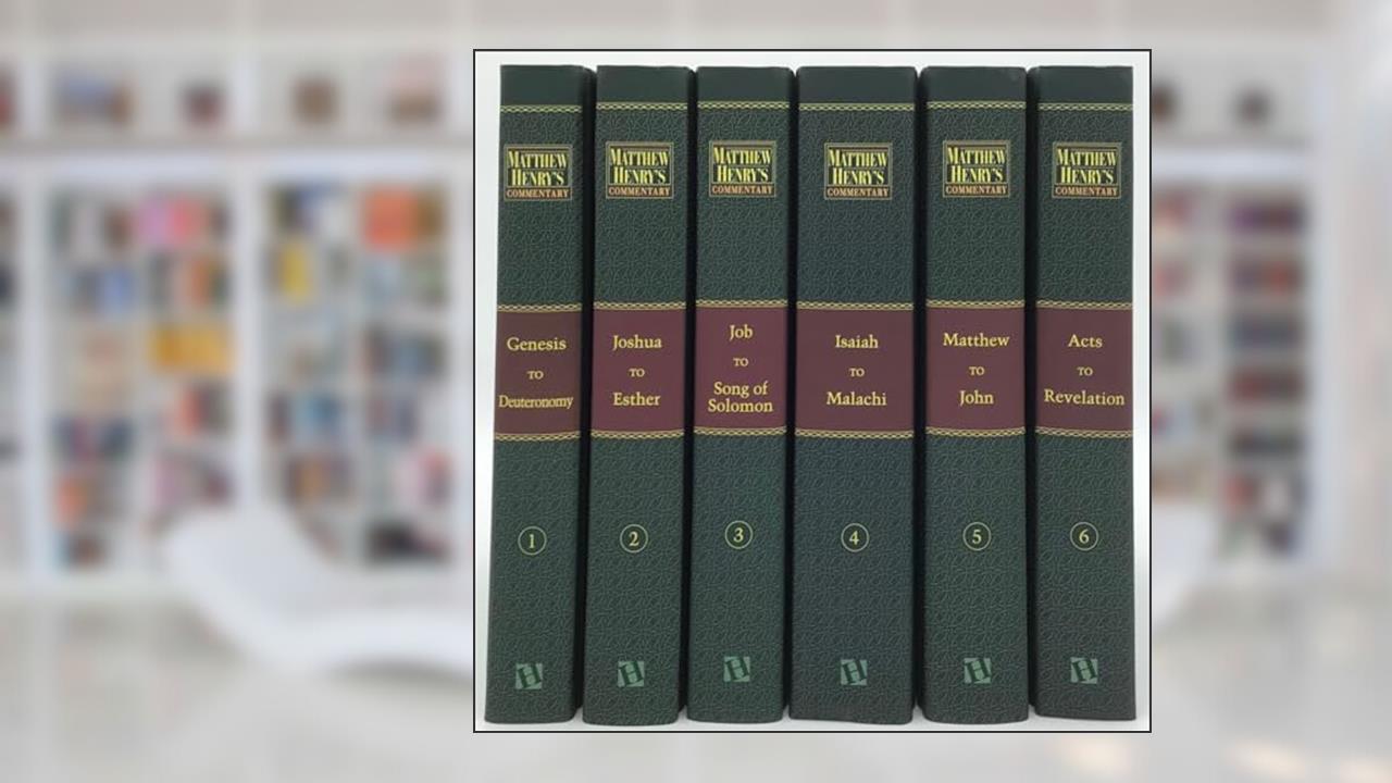 Matthew Henry's Commentary on the Whole Bible: New Modern Edition [6 volume - Set], written by Matthew Henry
