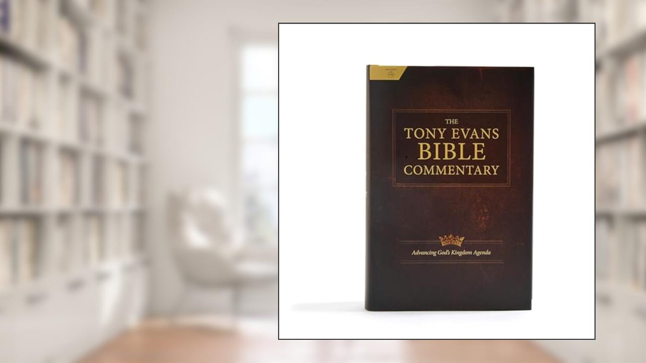 The Tony Evans Bible Commentary: Advancing God's Kingdom Agenda, written by Tony Evans; CSB Bibles by Holman