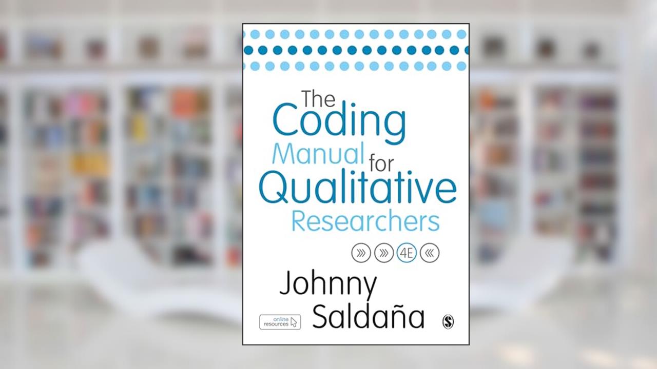 The Coding Manual for Qualitative Researchers, written by Johnny Saldana