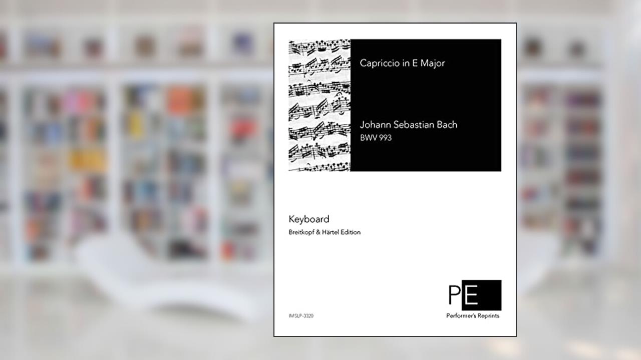 Capriccio, BWV 993, written by Johann Sebastian Bach