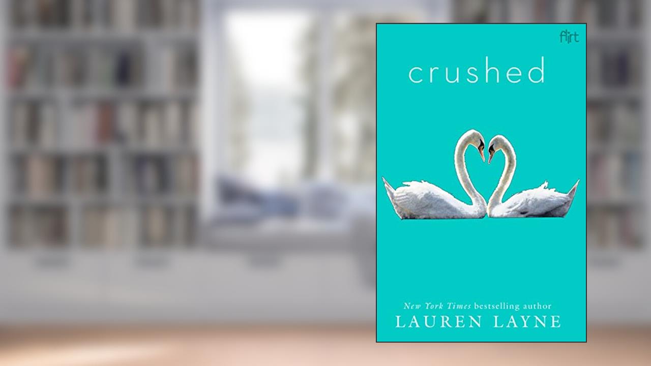 Crushed: A Redemption Novel, written by Lauren Layne