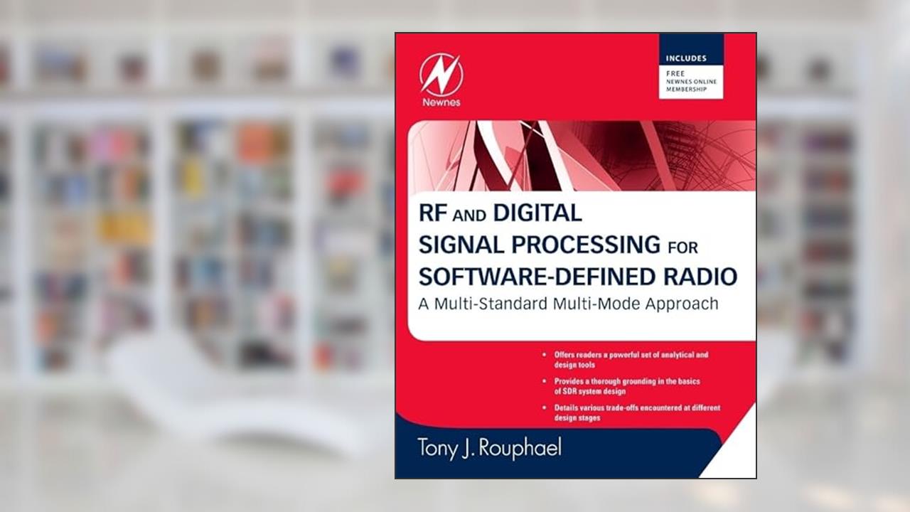 RF and Digital Signal Processing for Software-Defined Radio, written by Tony J. Rouphael