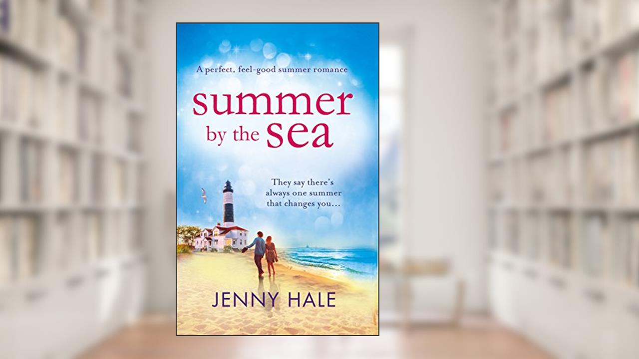 Summer by the Sea: a perfect, feel-good summer romance, written by Jenny Hale