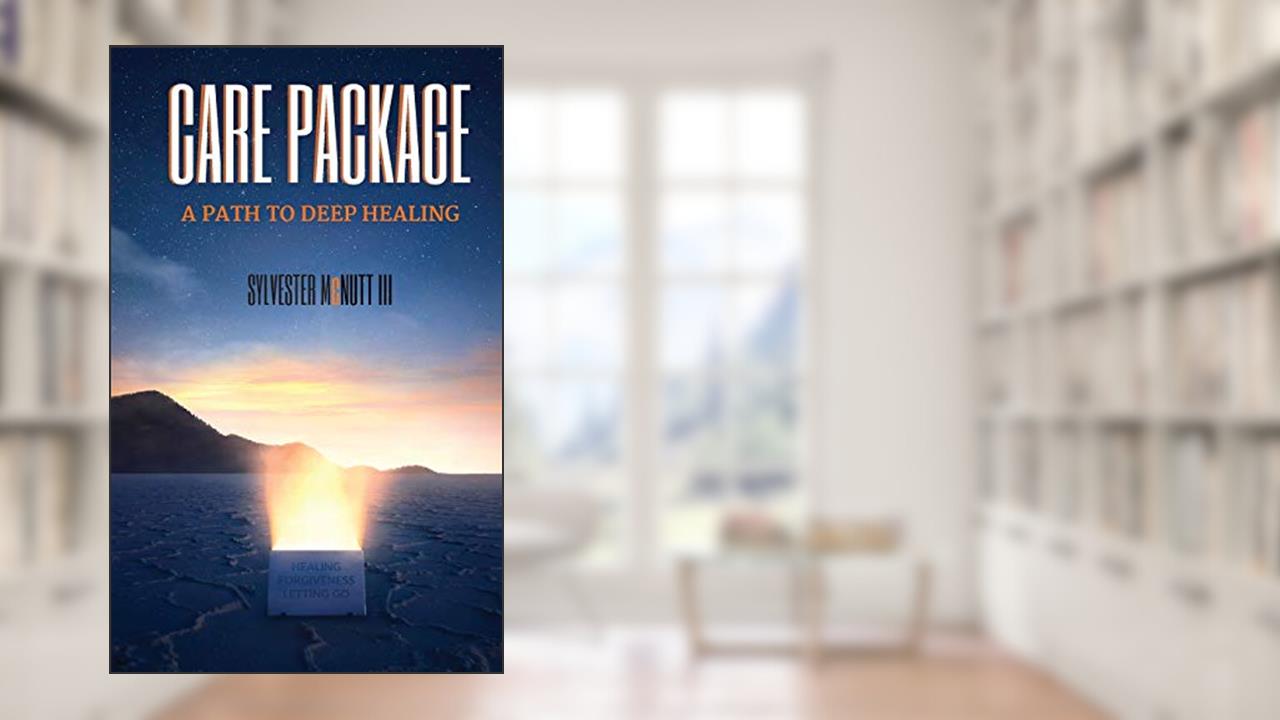 Care Package: A Path To Deep Healing, written by Sylvester McNutt III