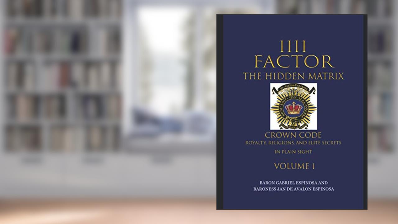 1111 Factor the Hidden Matrix, written by Baron Gabriel Espinosa; Baroness Jan de Avalon-Espinosa