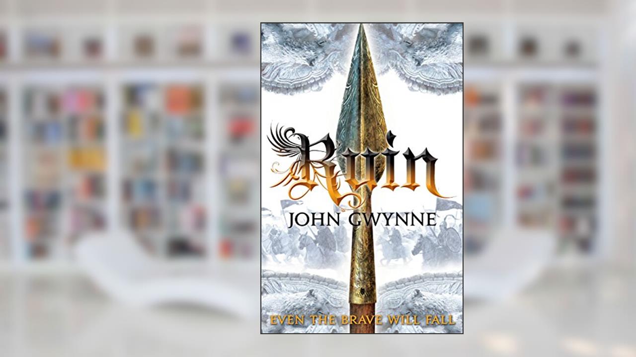 Ruin (The Faithful and the Fallen Book 3), written by John Gwynne
