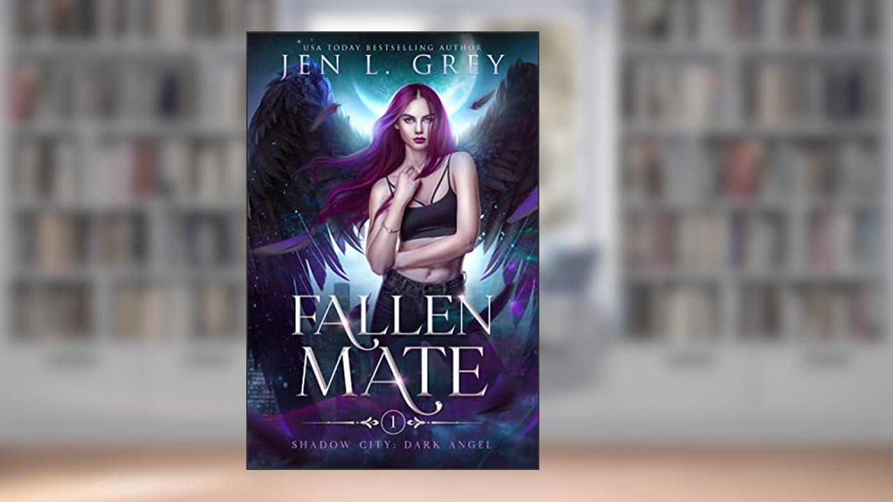 Fallen Mate (Shadow City: Dark Angel Book 1), written by Jen L. Grey; Shadow City