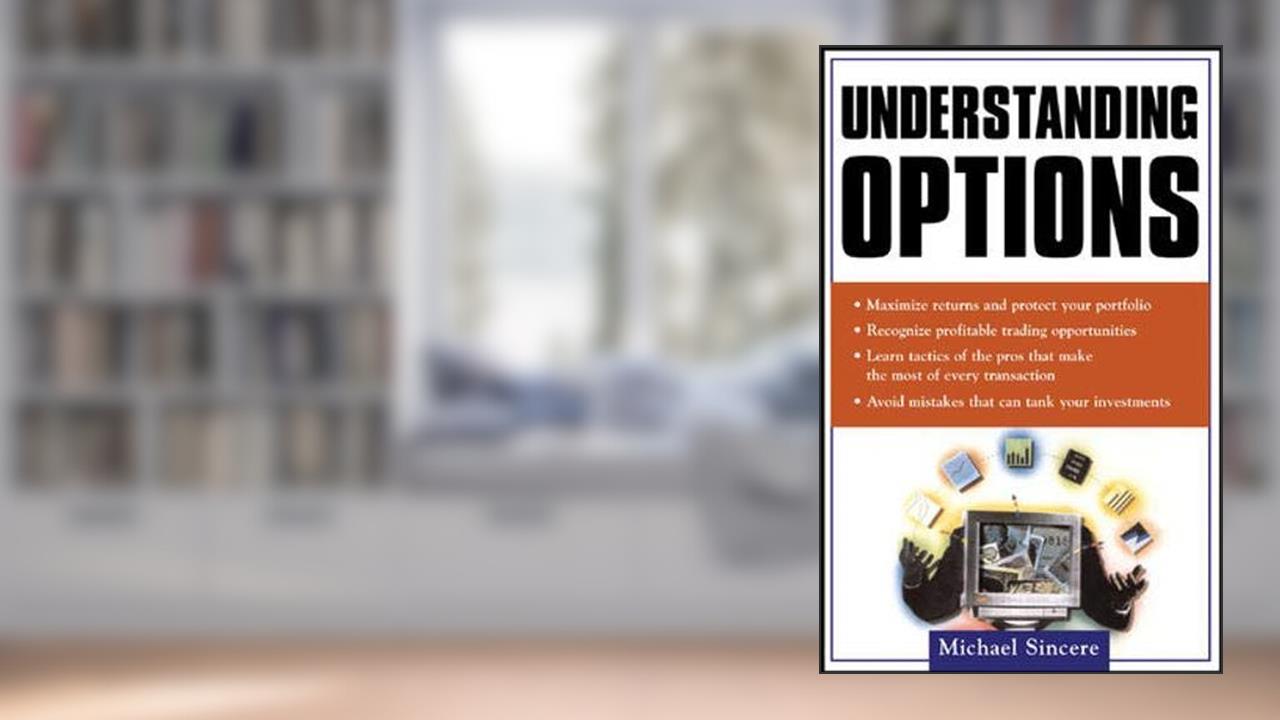 Understanding Options, written by Michael Sincere