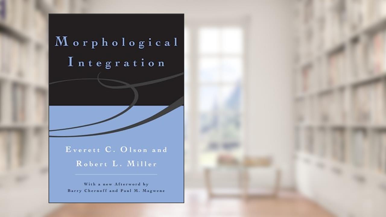 Morphological Integration, written by Everett C. Olson; Robert L. Miller