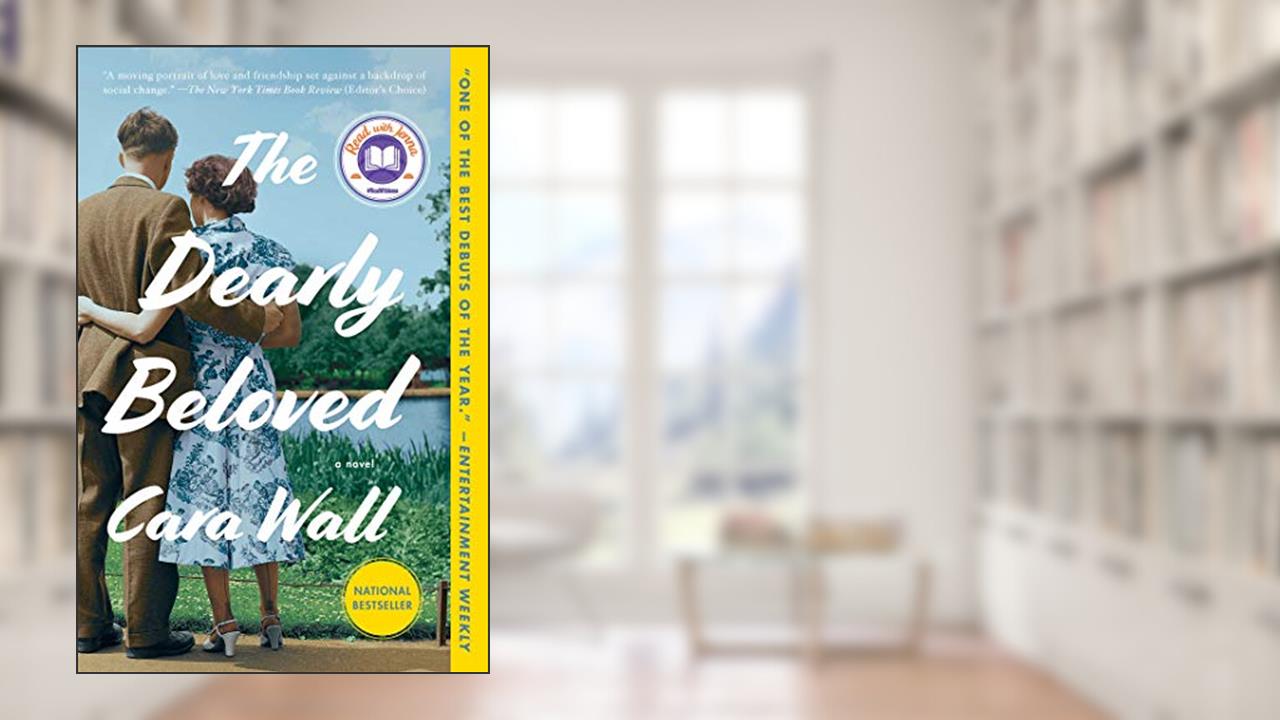 The Dearly Beloved: A Read with Jenna Pick, written by Cara Wall