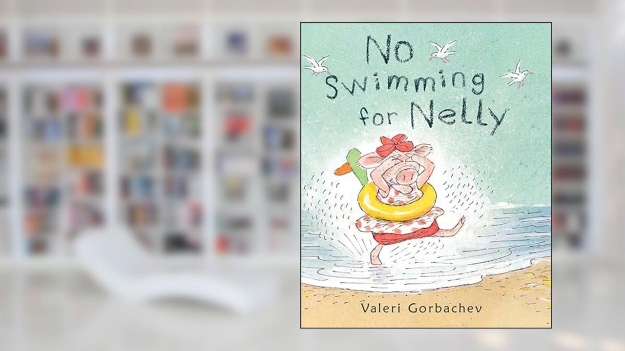 No Swimming for Nelly, written by Valeri Gorbachev