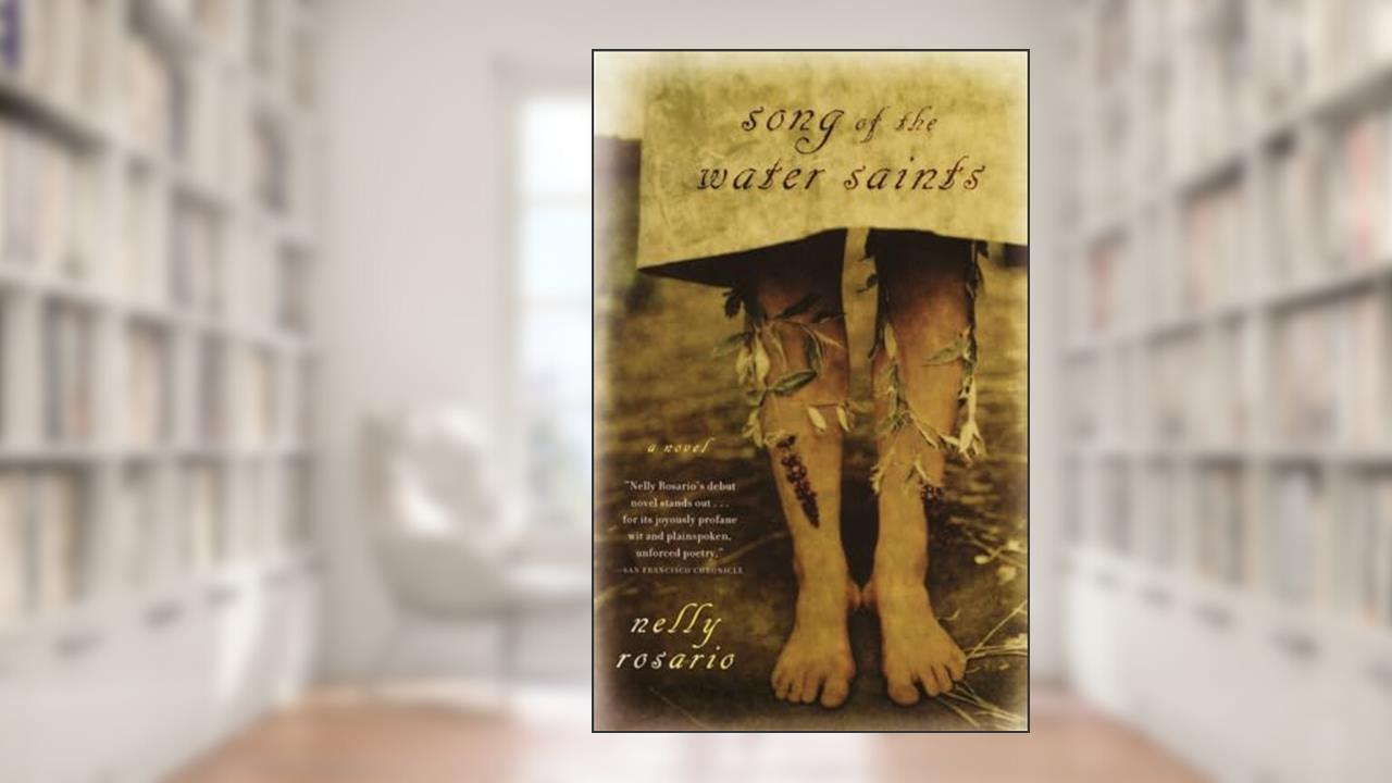 Song of the Water Saints, written by Nelly Rosario