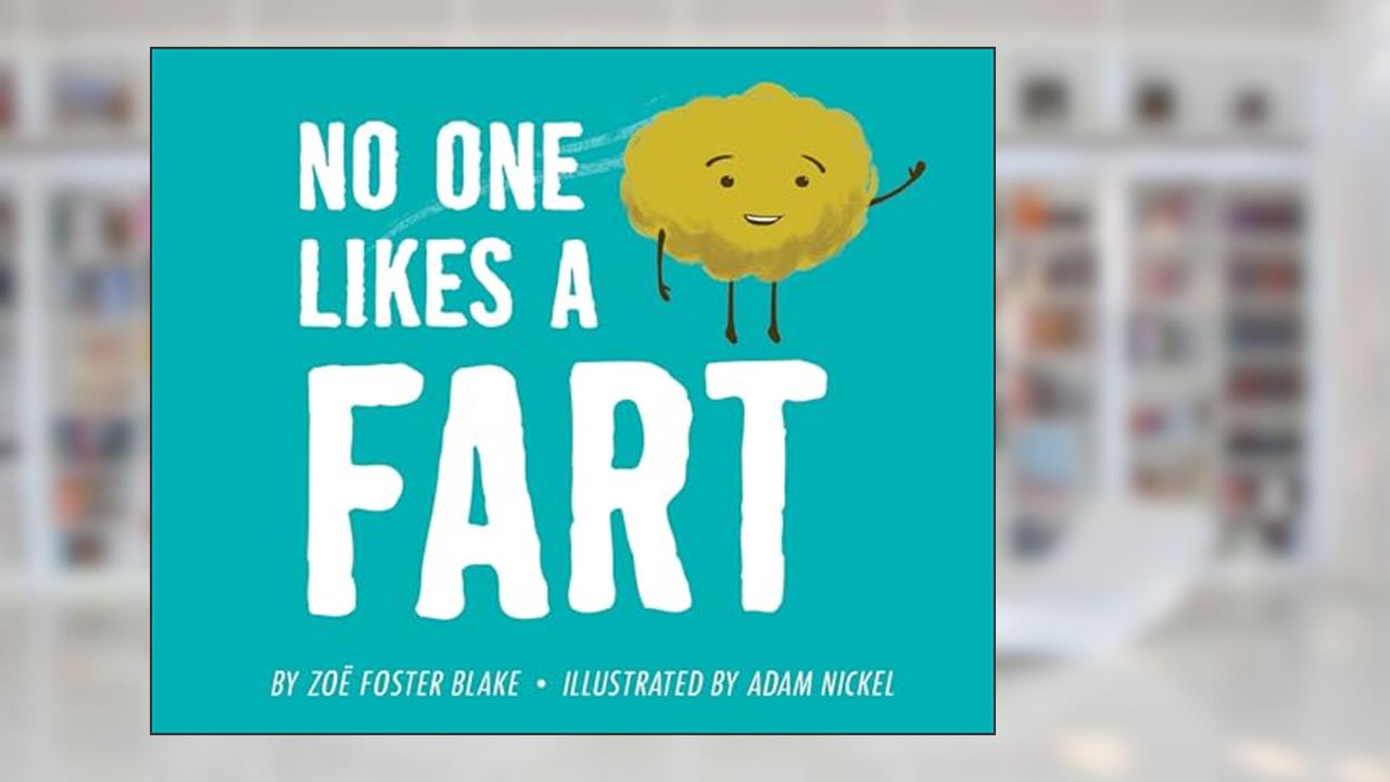 No One Likes a Fart, written by Zoë Foster Blake