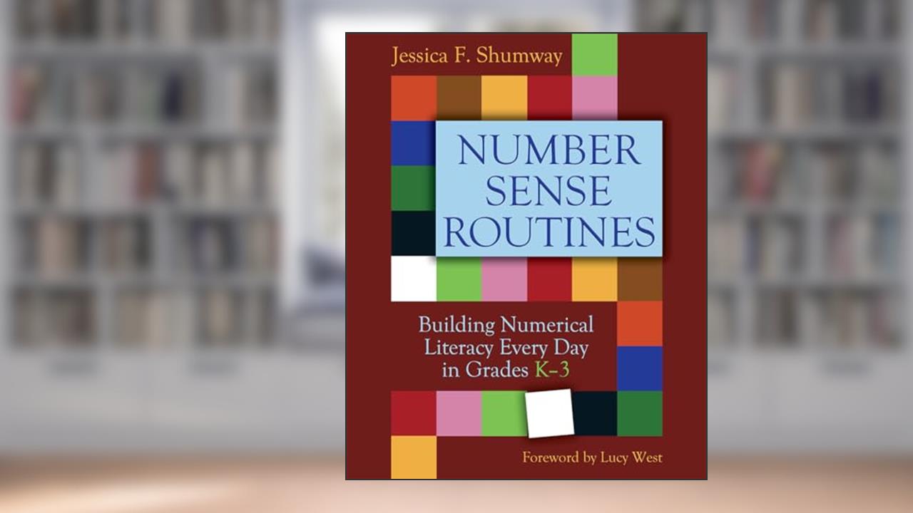 Number Sense Routines, written by Jessica Shumway
