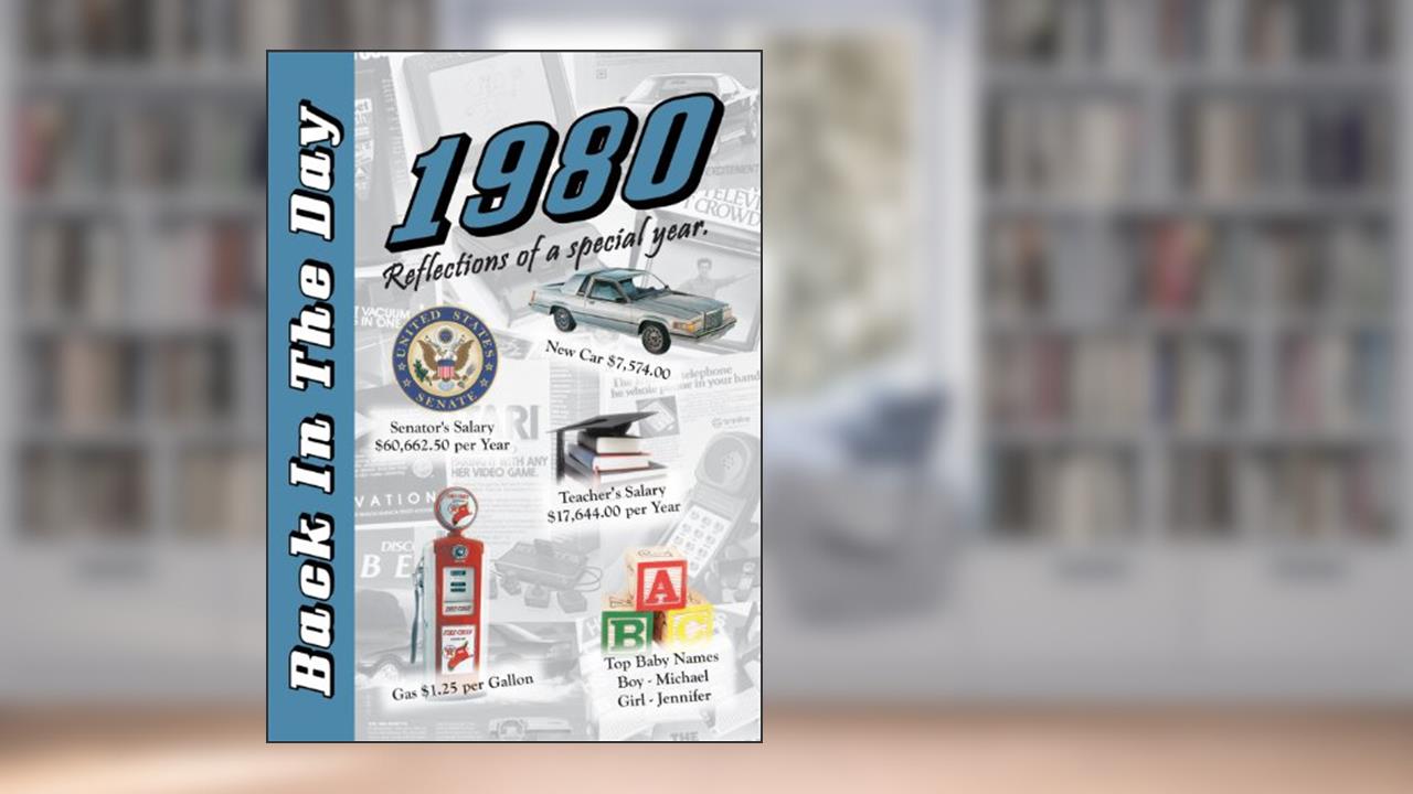 1980 Back In The Day - 24-page Greeting Card / Booklet with Envelope (5 x 7 Size) - Great for Birthdays, Anniversaries, Reunions, Graduations, Client & Corporate Gifts, written by 3 Oak Publishing