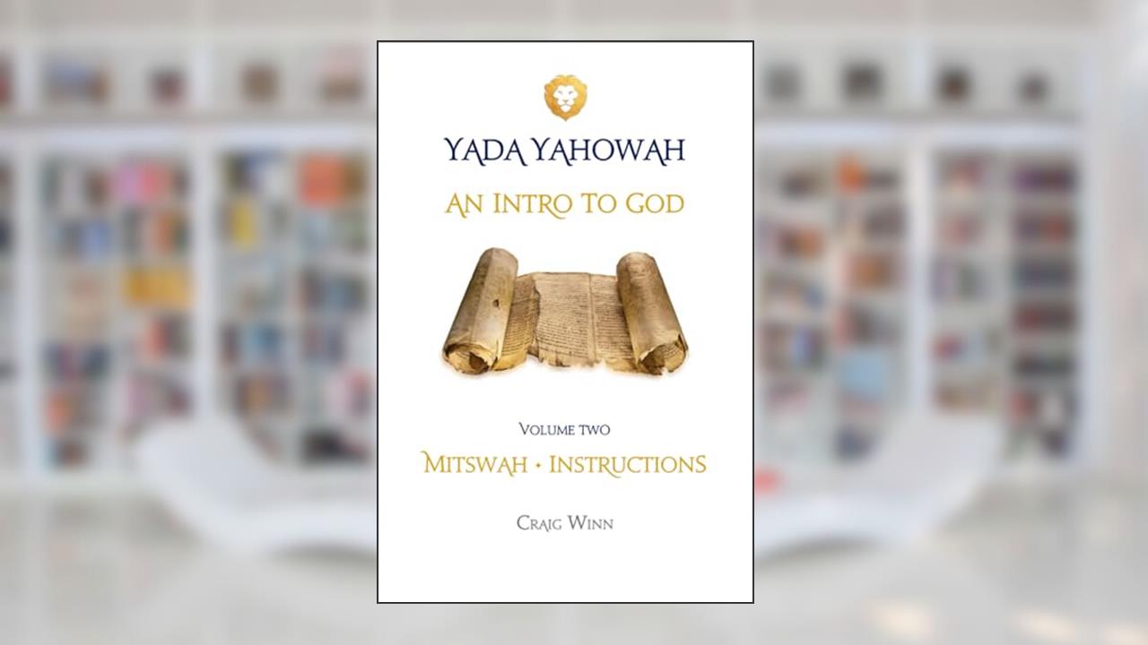 AN INTRODUCTION TO GOD: MITSWAH - INSTRUCTIONS (YADA YAHOWAH SERIES), written by CRAIG WINN
