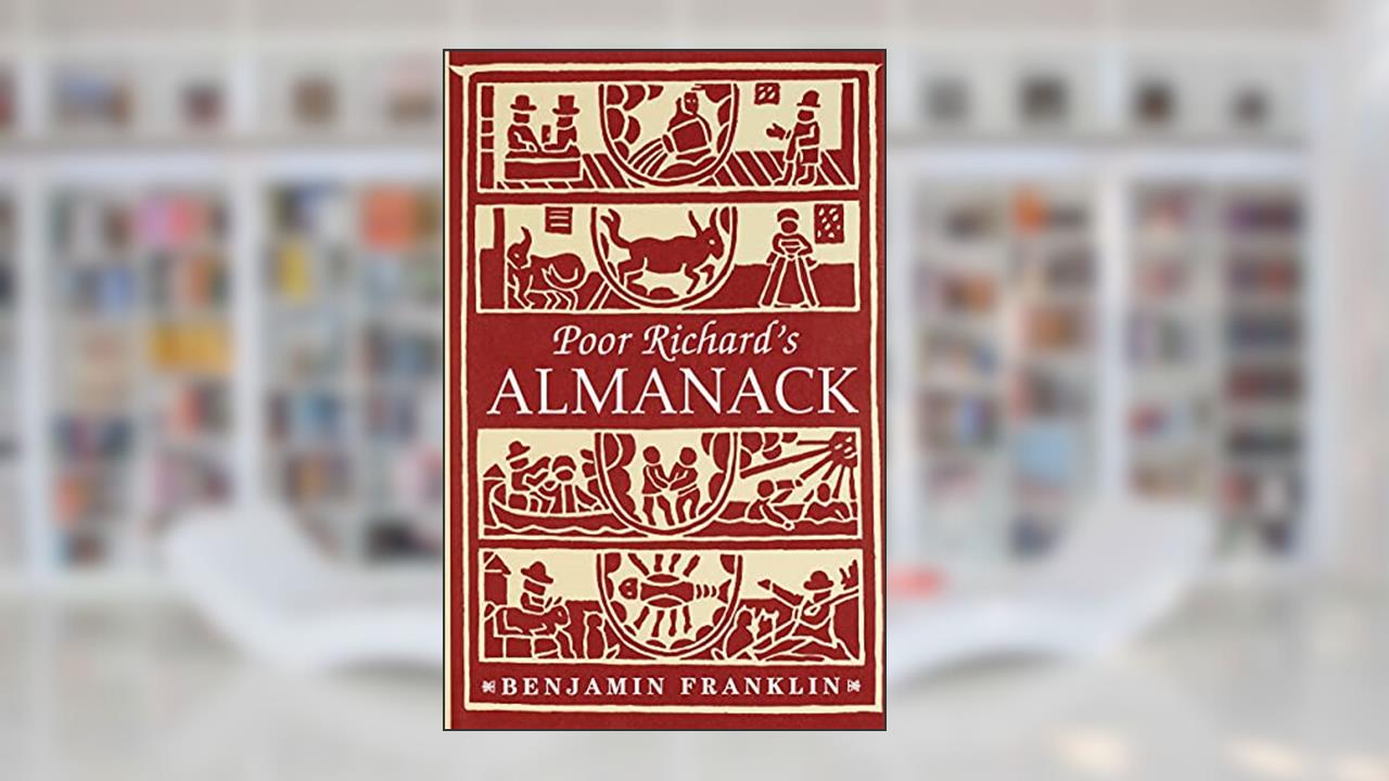 Poor Richard's Almanack (Deluxe, Hardbound Edition), written by Benjamin Franklin