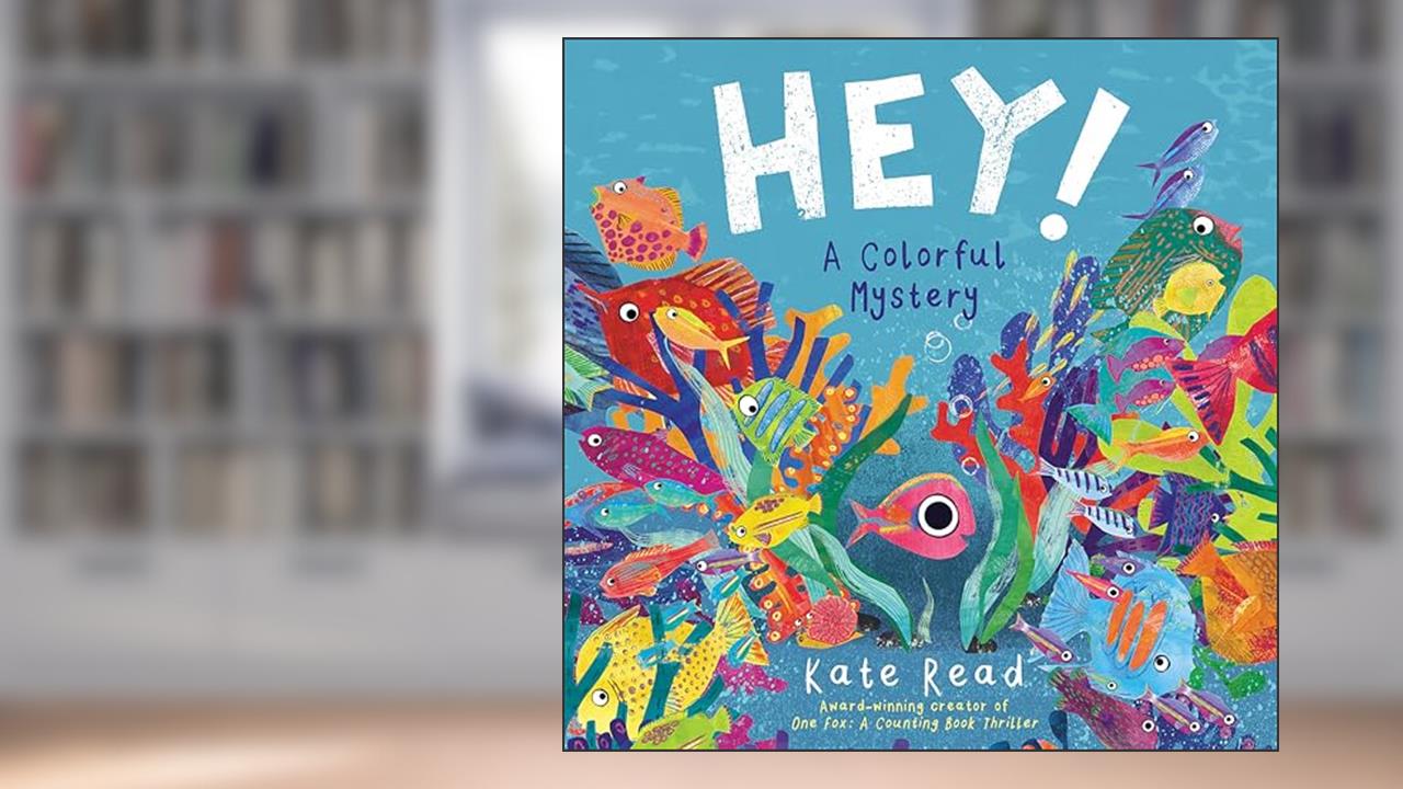 Hey! A Colorful Mystery, written by Kate Read