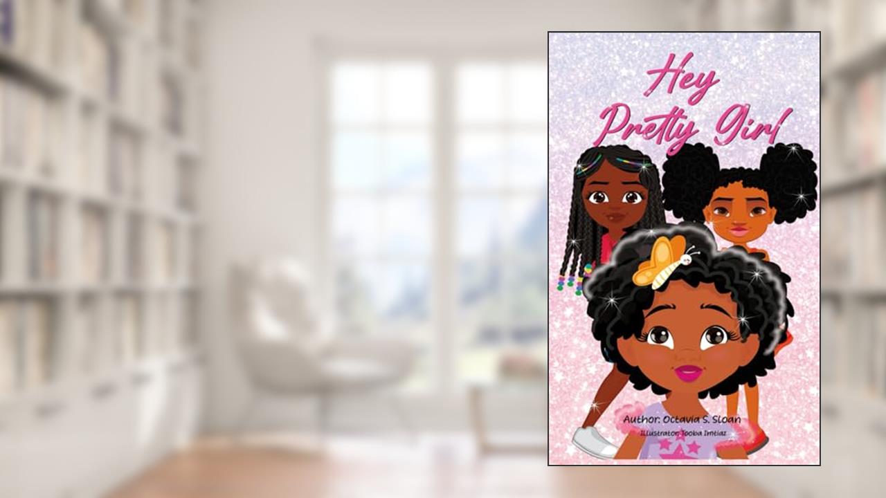Hey Pretty Girl, written by Octavia S Sloan