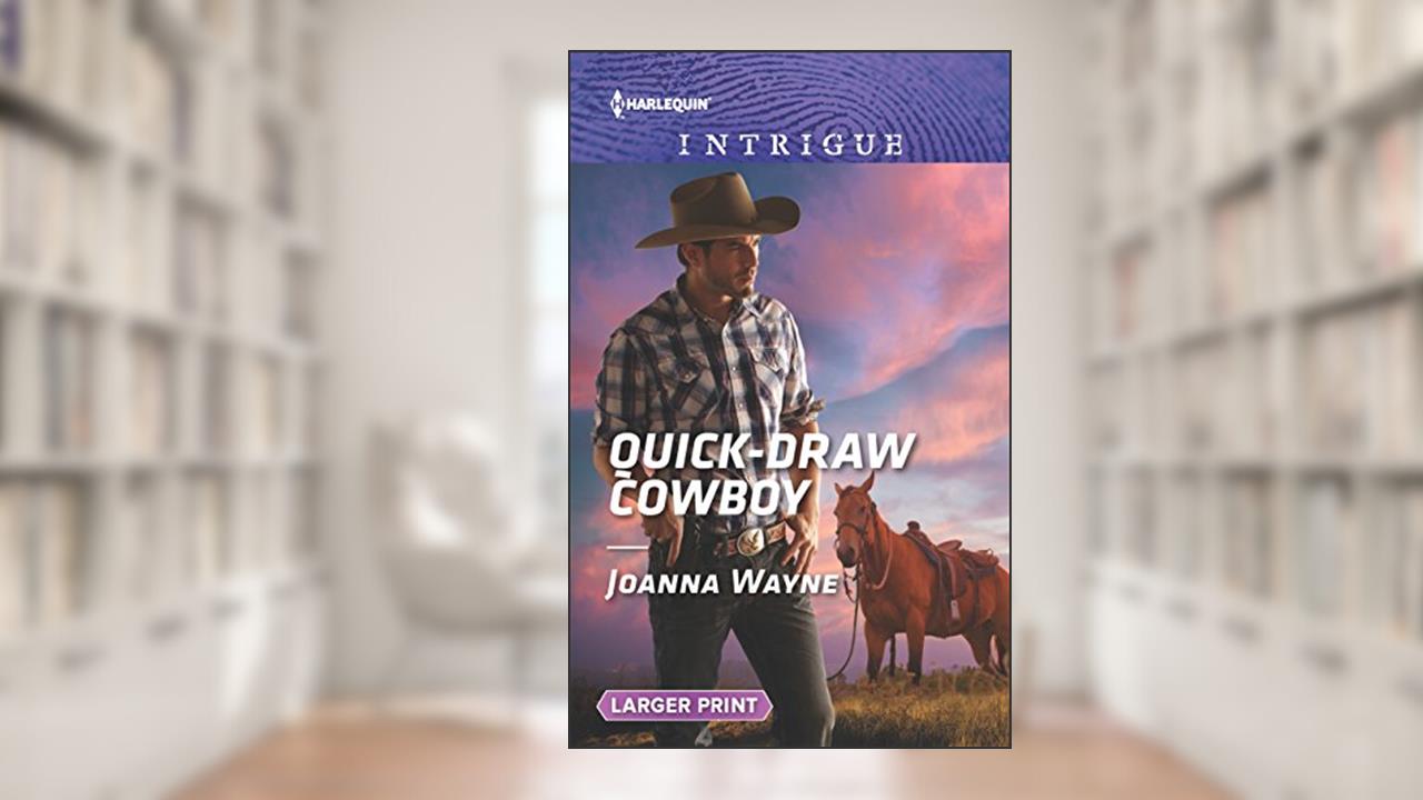 Quick-Draw Cowboy (The Kavanaughs, 2), written by Joanna Wayne